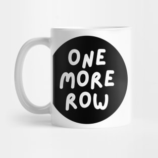 one more row Mug